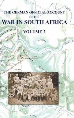 The German Official Account of the the War in South Africa: Volume 2 - Waters, Colonel W. H. H.