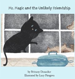 Mr. Magic and the Unlikely Friendship - Dessecker, Brittany