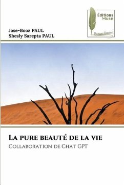 La pure beauté de la vie - PAUL, Jose-Booz;PAUL, Shesly Sarepta