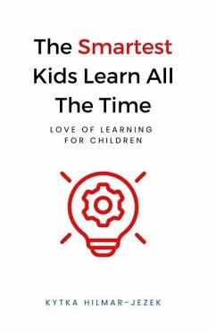 The Smartest Kids: Learn All the Time - Hilmar-Jezek, Kytka