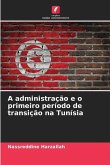 A administração e o primeiro período de transição na Tunísia