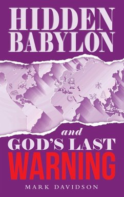 Hidden Babylon and God's Last Warning - Davidson, Mark