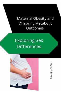 Maternal Obesity and Offspring Metabolic Outcomes: Exploring Sex Differences - Fillmore, Wahl