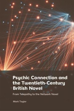 Psychic Connection and the Twentieth-Century British Novel - Taylor, Mark