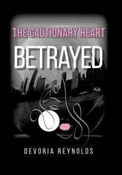 The Cautionary Heart - Reynolds, Devoria