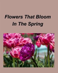 Flowers That Bloom In The Spring - Taylor, Mary