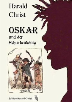 Oskar und der Schurkenkönig - Christ, Harald