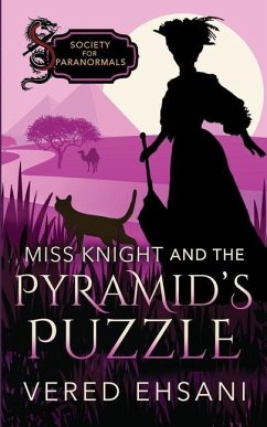 Miss Knight and the Pyramid's Puzzle - Ehsani, Vered