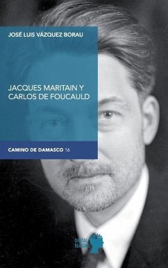 Jacques Maritain y Carlos de Foucauld - Vázquez Borau, José Luis