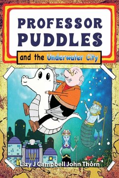 Professor Puddles and the Underwater City - Campbell, Lizy J