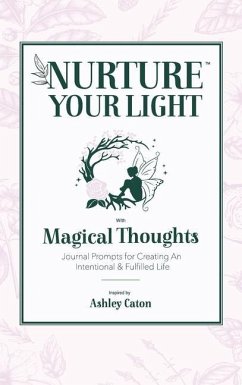 Nurture Your Light with Magical Thoughts - Caton, Ashley