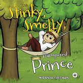 The Stinky, Smelly, Pampered Prince The Stinky, Smelly, Pampered Prince