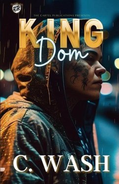 King Dom (The Cartel Publications Presents) - Wash, C.