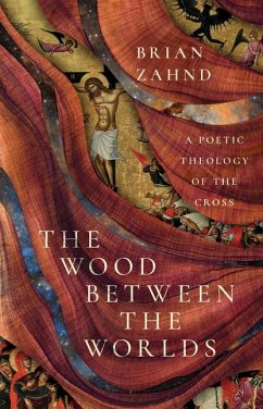 The Wood Between the Worlds - Zahnd, Brian
