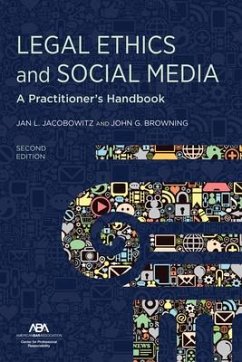 Legal Ethics and Social Media - Jacobowitz, Jan L; Browning, John G