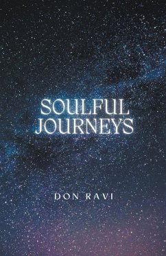 Soulful Journeys: Awakening Through Meditation and Mindful Movement - Ravi, Don