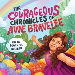 The Courageous Chronicles of Avie Bravelee - Orsillo Wallace, Nicole