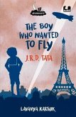 The Boy Who Wanted to Fly: Jrd Tata