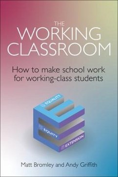 The Working Classroom - Bromley, Matt; Griffith, Andy