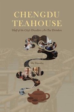 Chengdu Teahouse - He, Xiaozhu