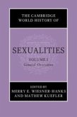 The Cambridge World History of Sexualities: Volume 1, General Overviews