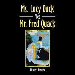 Ms. Lucy Duck Met Mr. Fred Quack - Hains, Eileen