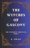 The Witches of Gascony: The Stormbow Chronicles Book I