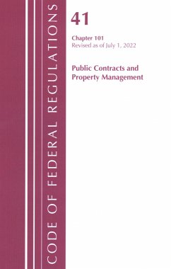 Code of Federal Regulations, Title 41 Public Contracts and Property Management 101, Revised as of July 1, 2022 - Office Of The Federal Register (U S