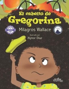 El cabello de Gregorina: Segunda edición - Wallace, Milagros