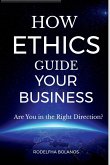 How Ethics Guide Your Business