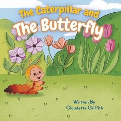 The Caterpillar and the Butterfly - Griffith, Claudette