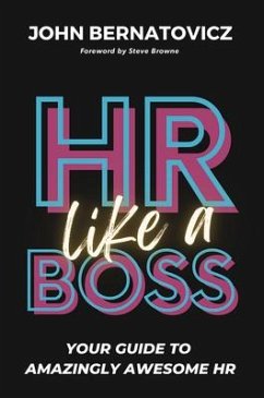 HR Like a Boss - Bernatovicz, John