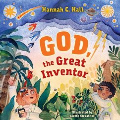 God, the Great Inventor - Hall, Hannah C