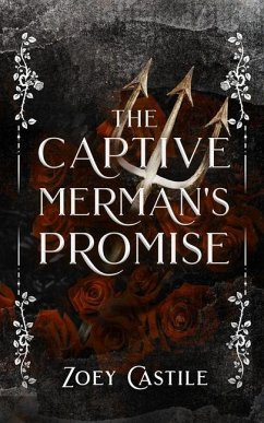 The Captive Merman's Promise - Castile, Zoey