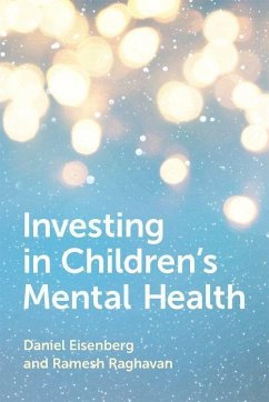 Investing in Children's Mental Health - Eisenberg, Daniel; Raghavan, Ramesh