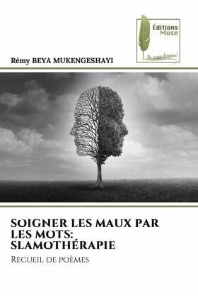 SOIGNER LES MAUX PAR LES MOTS: SLAMOTHÉRAPIE SOIGNER LES MAUX PAR LES MOTS: SLAMOTHÉRAPIE