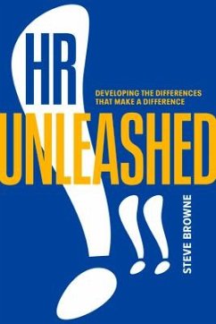 HR Unleashed!! - Browne, Steve