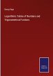 Logarithmic Tables of Numbers and... - Bild 1