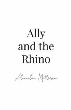 Ally and the Rhino - Mattisson, Alexandra