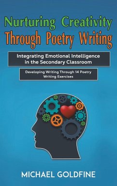 Nurturing Creativity Through Poetry Writing - Goldfine, Michael