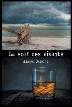 La Soif Des Vivants - Osmont, James