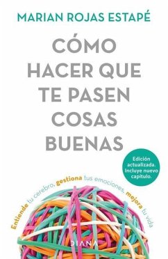 Cómo Hacer Que Te Pasen Cosas Buenas / How to Make Good Things Happen - Rojas Estapé, Marian