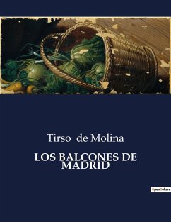 LOS BALCONES DE MADRID - De Molina, Tirso