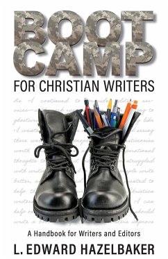 Boot Camp for Christian Writers - Hazelbaker, L. Edward