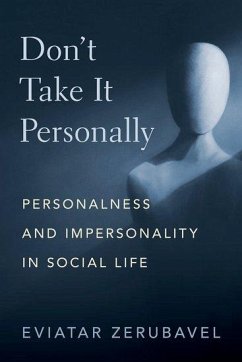Don't Take It Personally - Zerubavel, Eviatar (Board of Governors Distinguished Professor of So