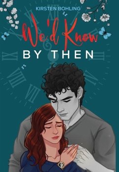 We'd Know By Then Extended Special Edition - Bohling, Kirsten