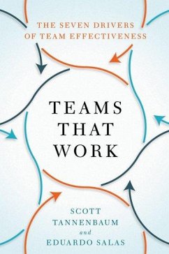 Teams That Work - Tannenbaum, Scott (President, President, The Group for Organizationa; Salas, Eduardo (Allyn R. & Gladys M. Cline Professor and Chair of th