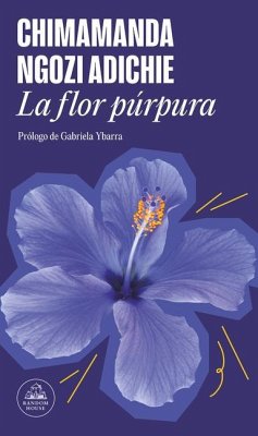 La Flor Púrpura / Purple Hibiscus - Adichie, Chimamanda Ngozi