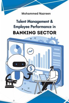 Talent Management & Employee Performance in Banking Sector - Nazreen, Mohammed