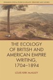 The Ecology of British and American Empire Writing, 1704-1894